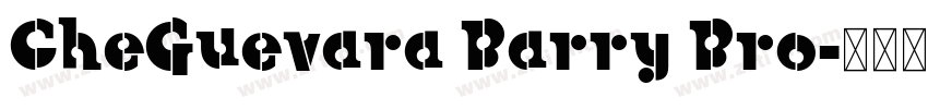 CheGuevara Barry Bro字体转换